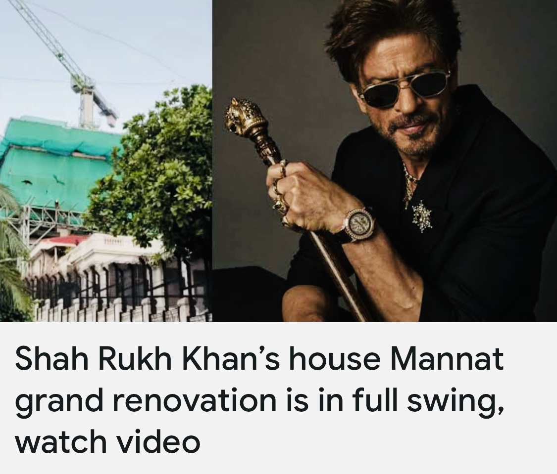SHAH RUKH KHAN ( MANNAT RENOVATION)